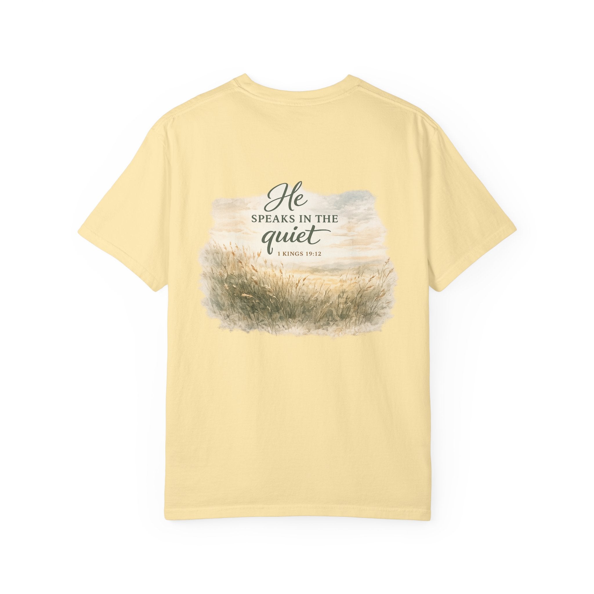 He Speaks in the Quiet — 1 Kings 19:12 Christian Shirt for Women | Scripture Tee, Quiet Strength, Gift for Her