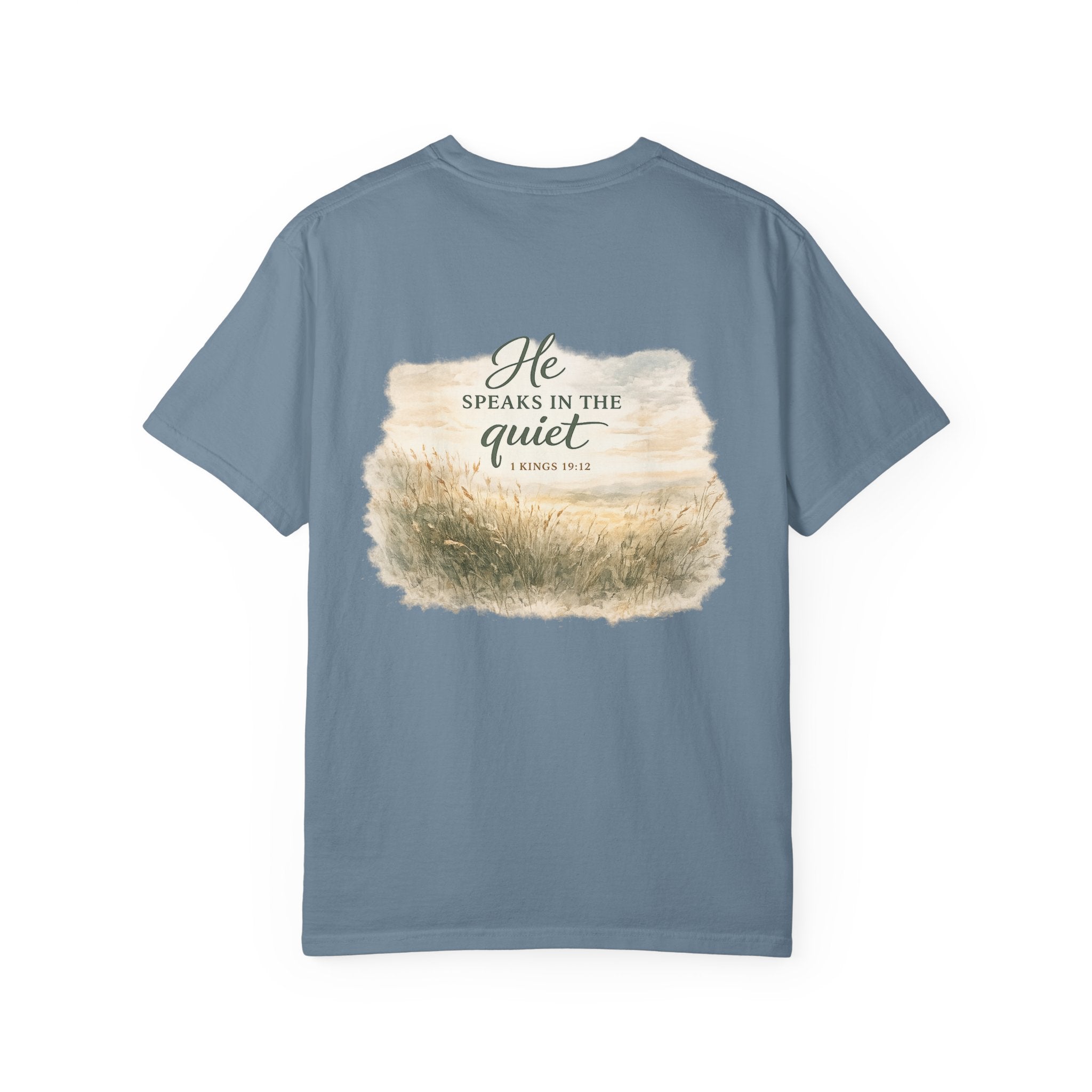 He Speaks in the Quiet — 1 Kings 19:12 Christian Shirt for Women | Scripture Tee, Quiet Strength, Gift for Her