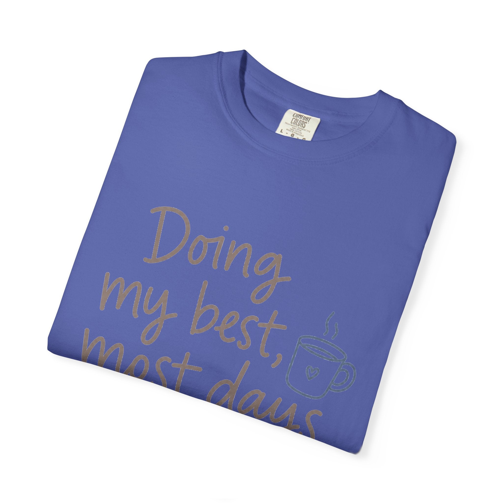 Doing My Best, Most Days — Christian Shirt for Women | Honest Faith Tee, Mom Gift, Quiet Strength