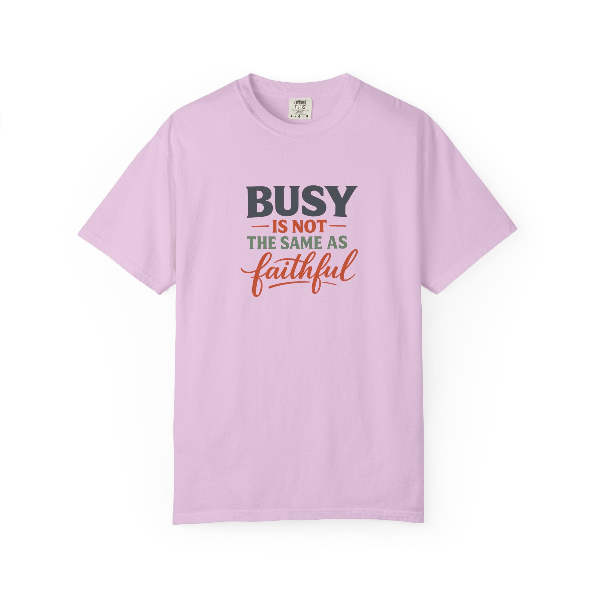 Busy Is Not the Same as Faithful — Christian Shirt for Women | Faith Over Hustle Tee