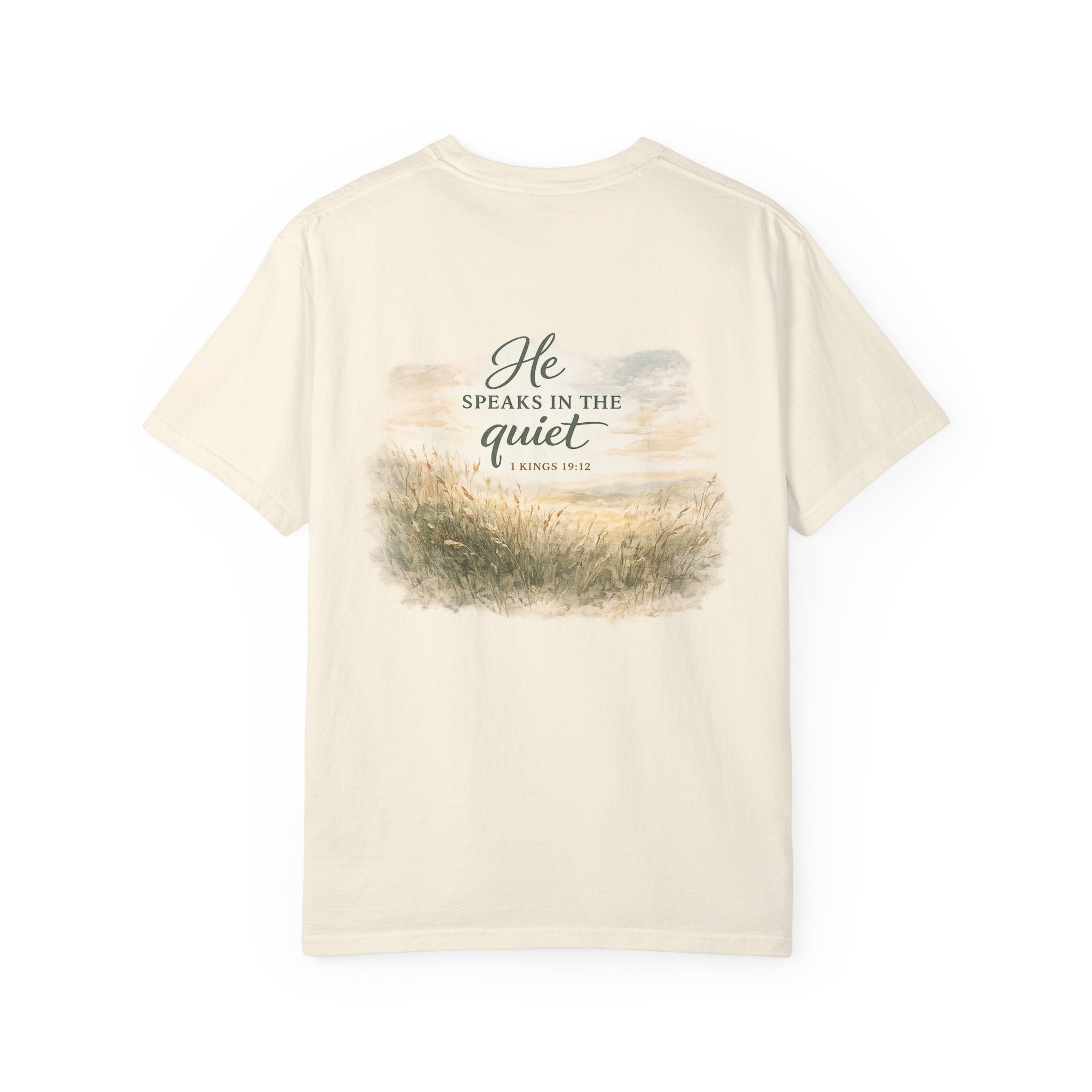 He Speaks in the Quiet — 1 Kings 19:12 Christian Shirt for Women | Scripture Tee, Quiet Strength, Gift for Her