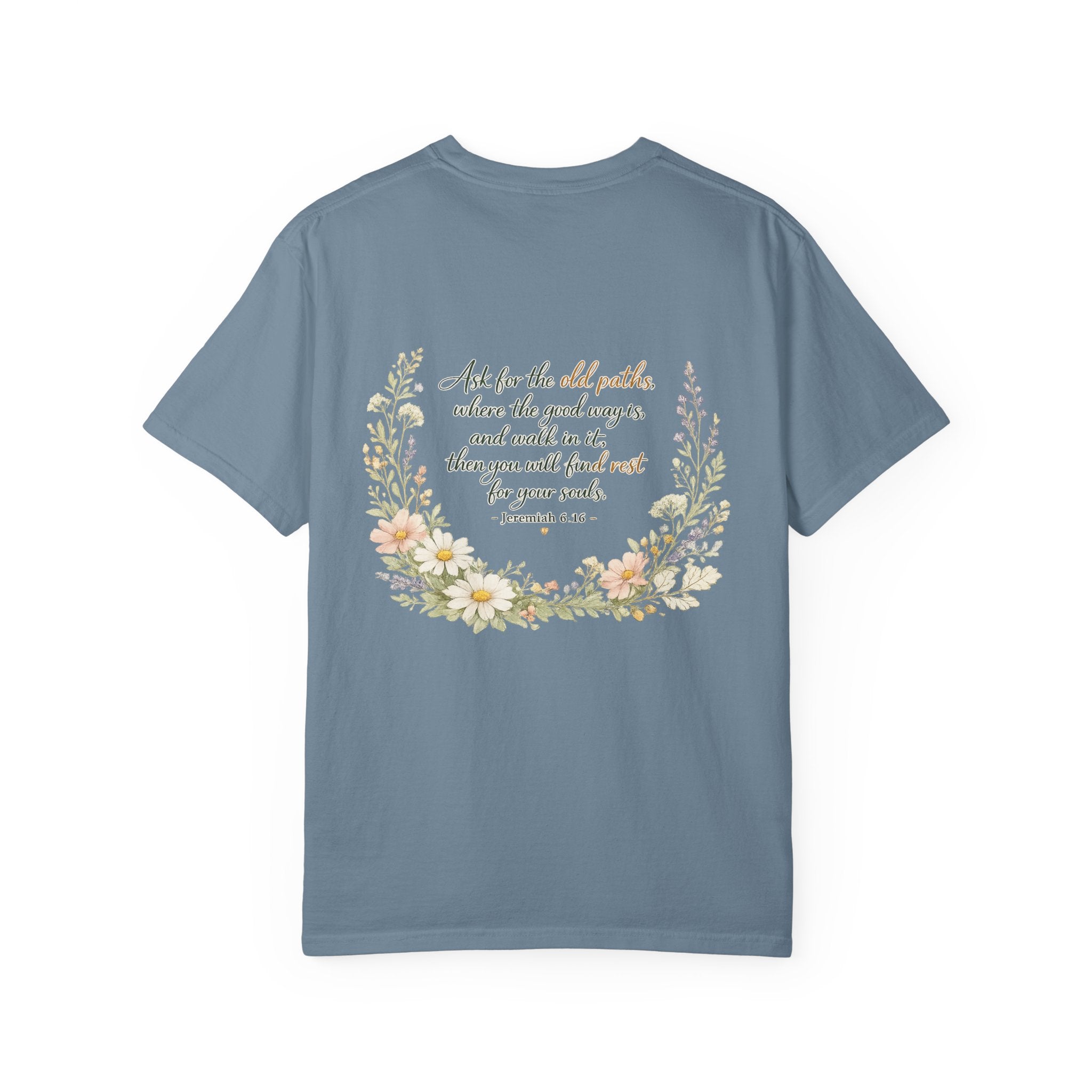 Ask for the Old Paths — Jeremiah 6:16 Christian Shirt for Women | Floral Scripture Tee, Faith Gift for Her