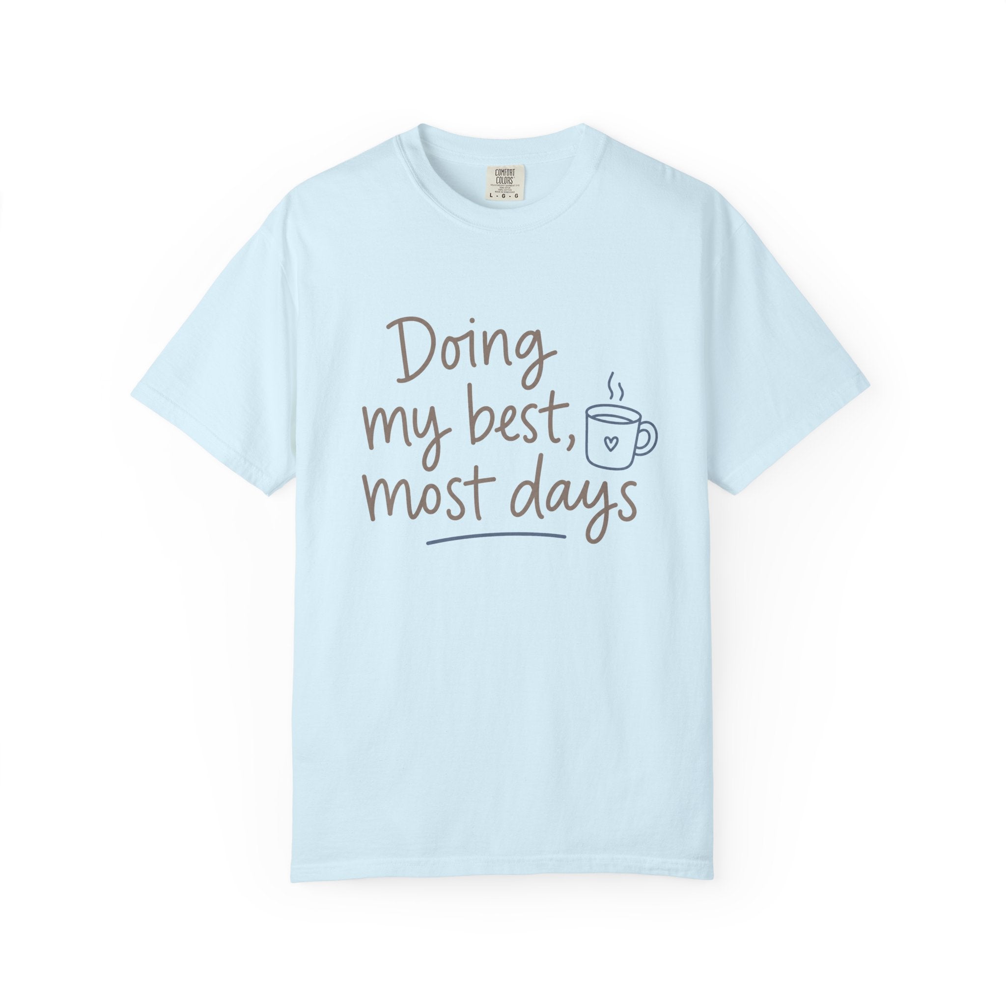 Doing My Best, Most Days — Christian Shirt for Women | Honest Faith Tee, Mom Gift, Quiet Strength
