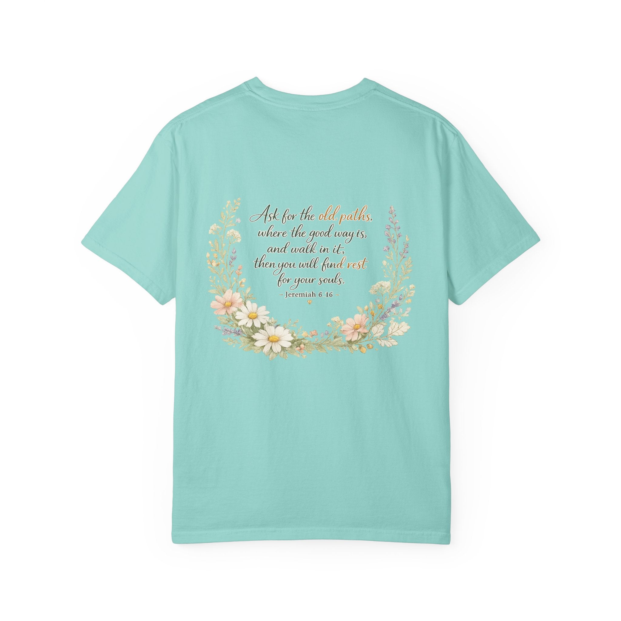 Ask for the Old Paths — Jeremiah 6:16 Christian Shirt for Women | Floral Scripture Tee, Faith Gift for Her
