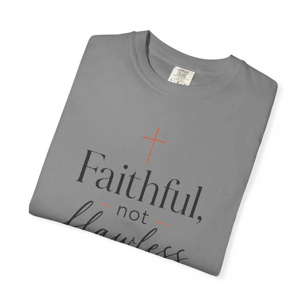 Faithful, Not Flawless — Christian Shirt for Women | Faith Over Perfection Tee, Quiet Strength, Gift for Her
